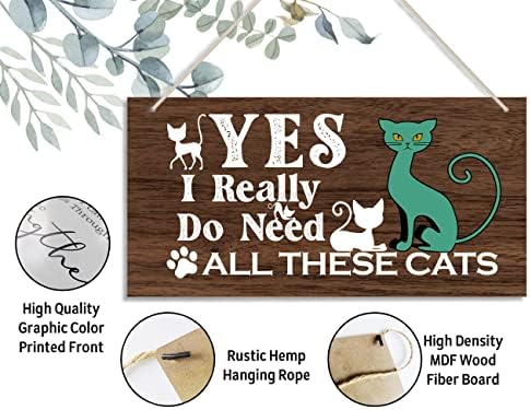 סימן עיצוב עץ לחתולים מקסים, כן אני באמת צריך את כל החתולים האלה, תליית עיצוב לוח עץ מודפס, עבודות אמנות עץ וינטג ', שלט