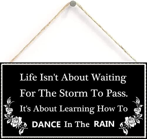 החיים לא קשורים לחכות שהסערה תעבור. זה קשור ללמוד לרקוד בגשם - חיי מוטיבציה יפים שאומרים שלט מתנה של אביזר ביתי
