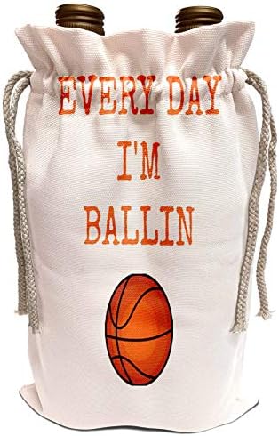 3DROSE קסנדר אמרות ספורט - כל יום IM Ballin, תמונת כדורסל, אותיות כתומות - תיק יין