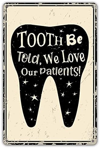 מצחיק שיניים ציטוט מתכת פח סימן קיר תפאורה, רטרו שן להיות אמר אנחנו אוהבים שלנו חולים סימן עבור בית תפאורה מתנות