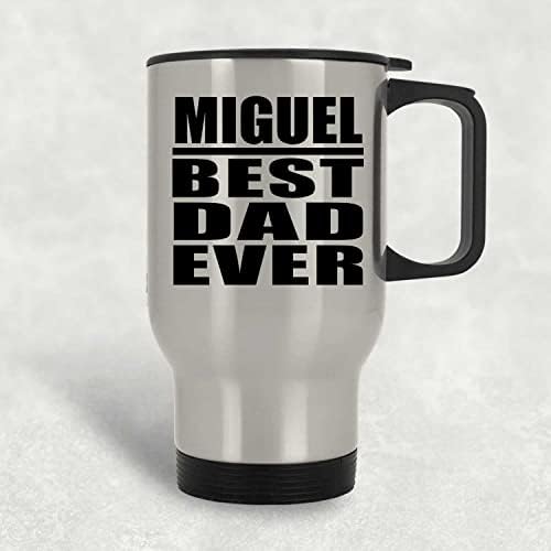 מעצב את האבא הטוב ביותר של מיגל אי פעם, ספל נסיעות כסף 14oz כוס מבודד מפלדת אל חלד, מתנות ליום הולדת יום הולדת
