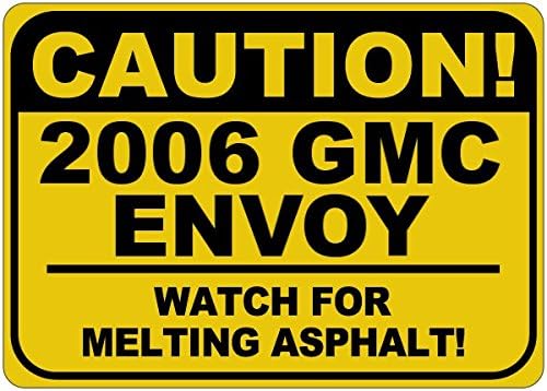 2006 06 GMC שליח זהירות זהירות שלט אספלט - 12X18 אינץ '
