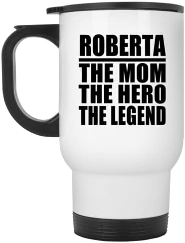 מעצב את רוברטה האמא הגיבור האגדה, ספל נסיעות לבן 14oz כוס מבודד מפלדת אל חלד, מתנות ליום הולדת יום הולדת חג המולד אבות